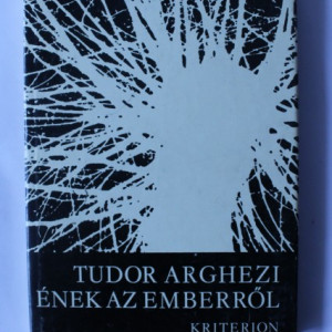 Tudor Arghezi - Enek az emberrol (editie hardcover)