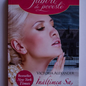 Victoria Alexander - Inaltimea Sa, sotia mea