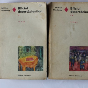 W. M. Thackeray - Balciul desertaciunilor (2 vol.)