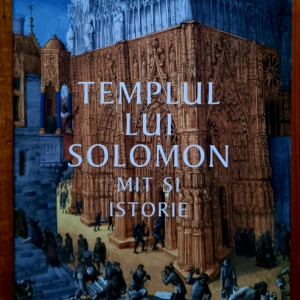 William J. Hamblin, David Rolph Seely - Templul lui Solomon. Mit si istorie (editie hardcover)