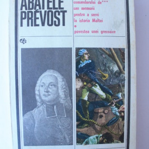 Abatele Prevost - Istoria comandorului de *** sau memorii pentru a servi la istoria Maltei. Povestea unei grecoaice