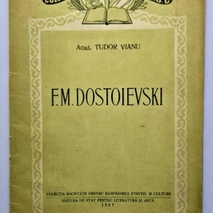 Acad. Tudor Vianu - F. M. Dostoievski