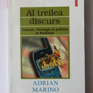 Adrian Marino in dialog cu Sorin Antohi - Al treilea discurs: cultura, ideologie si politica in Romania