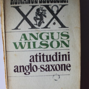 Angus Wilson - Atitudini anglo-saxone