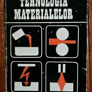 Aurel Nanu - Tehnologia materialelor (editie hardcover)