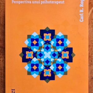 Carl R. Rogers - A deveni o persoana. Perspectiva unui psihoterapeut