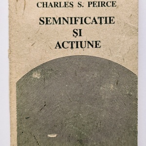 Charles S. Peirce - Semnificatie si actiune