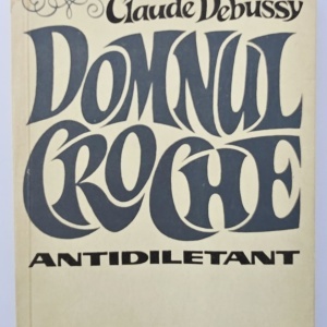 Claude Debussy - Domnul Croche, antidiletant