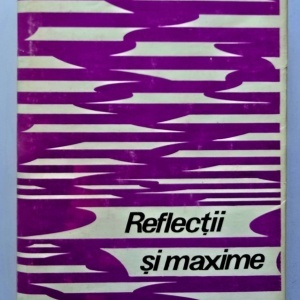 Constantin Badescu (ed.) - Reflexii si maxime (editie hardcover)