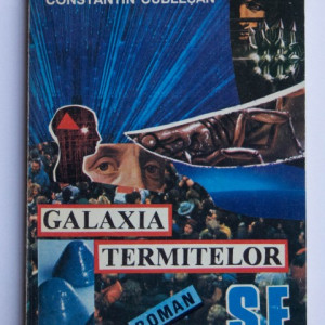 Constantin Cublesan - Galaxia Termitelor