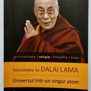 Dalai Lama - Universul intr-un singur atom. Convergenta stiintei si spiritualitatii