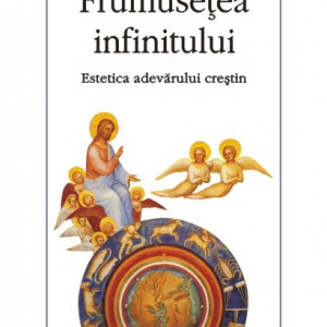 David Bentley Hart - Frumusetea infinitului. Estetica adevarului crestin