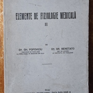 Dr. Gh. Popoviciu, Dr. Gr. Benetato - Elemente de fiziologie medicala (vol. II)