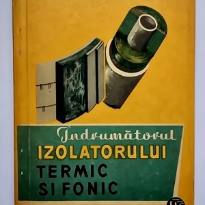 E. Dimitriu-Vilcea, Al. Anastasescu - Indrumatorul izolatorului termic si fonic
