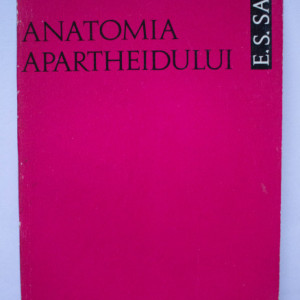 E. S. Sachs - Anatomia apartheidului
