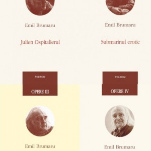 Emil Brumaru - Opere I-V (Julien Ospitalierul, Cersetorul de cafea, Submarinul erotic, Dumnezeu se uita la noi cu binoclul. Crepusculul civil de dimineata, cu autograf, editie hardcover) - Img 2