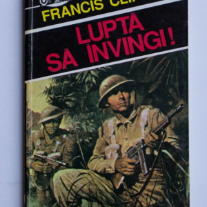 Francis Clifford - Lupta sa invingi!