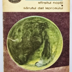 Francois Mauriac - Sfarsitul noptii. Sarutul dat leprosului