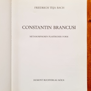 Friedrich Teja Bach - Constantin Brancusi. Metamorphosen plastischer Form (editie hardcover, in limba germana) - Img 3