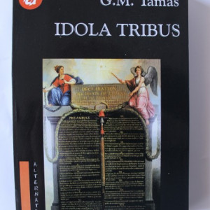 G.M. Tamas - Idola Tribus