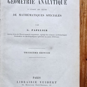 G. Papelier - Precis de Geometrie Analytique a l`usage des eleves de mathematiques speciales (editie hardcover, in limba franceza, frumos relegata) - Img 3