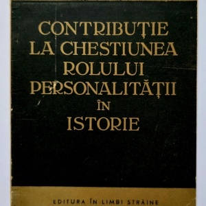G. V. Plehanov - Contributie la chestiunea rolului personalitatii in istorie
