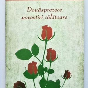 Gabriel Garcia Marquez - Douasprezece povestiri calatoare