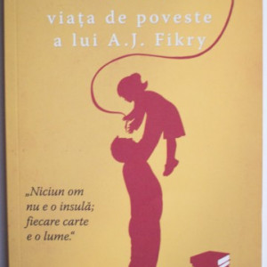Gabrielle Zevin - Viata de poveste a lui A.J. Fikry