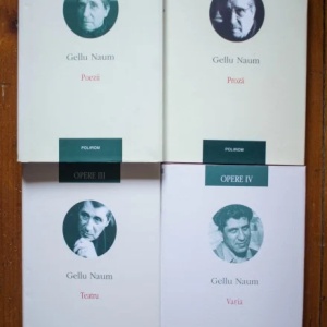 Gellu Naum - Opere I-IV (Poezii. Proza. Teatru. Varia) (4 vol., editie hardcover)