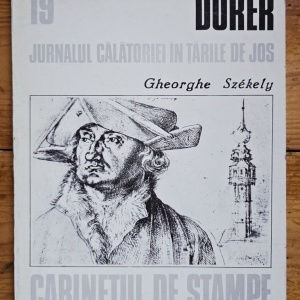 Gheorghe Szekely - Albrecht Durer. Jurnalul calatoriei in Tarile de Jos