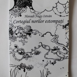 Havadi Nagy Istvan - Cortegiul norilor estompati (cu autograf) - Img 2