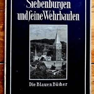 Heinrich Zillich - Siebenburgen und seine Wehrbauten. Mit einer Darstellung der Baugeschichte von Hermann Phleps (editie hardcover)
