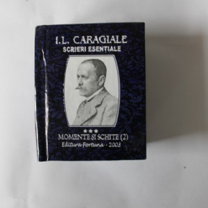 I. L. Caragiale - Scrieri esentiale (5 vol. in caseta speciala, format liliput, hardcover) - Img 3