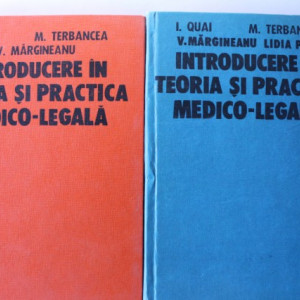 I. Quai, M. Terbancea, V. Margineanu, Lidia Popa - Introducere in teoria si practica medico-legala (2 vol.)