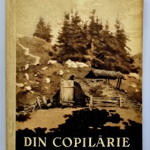 Ion Agarbiceanu - Din copilarie. Chipuri si povestiri (editie hardcover)