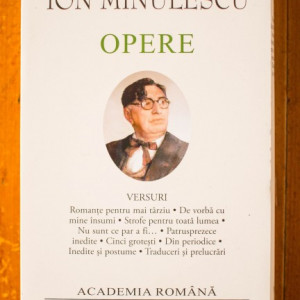 Ion Minulescu - Opere. Versuri (Romante pentru mai tarziu. De vorba cu mine insumi. Strofe pentru toata lumea. Nu sunt ce par a fi... Patrusprezece inedite. Cinci grotesti. Din periodice. Inedite si postume. Traduceri si prelucrari) (editie hardcover) - Img 2