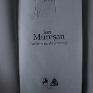 Ion Muresan - Iluminarea marilor constructii (editie hardcover, cu autograf) - Img 2