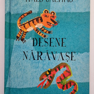 Italo Calvino - Desene naravase (editie hardcover)