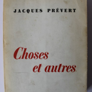 Jacques Prevert - Choses et autres