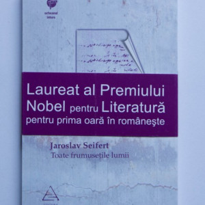 Jaroslav Seifert - Toate frumusetile lumii