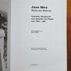 Joan Miro - Werke aus Mallorca. Gemalde, Skulpturen und Arbeiten auf Papier von 1966-1981 (Museum am Ostwall, Dortmund, 14. August bis 14. November 1999) (editie hardcover) - Img 2