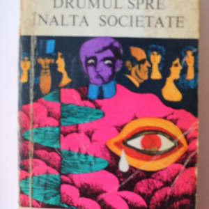 John Braine - Drumul spre inalta societate