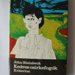 John Steinbeck - Kedves csirkefogok (editie hardcover, in limba maghiara)