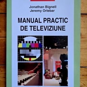 Jonathan Bognell, Jeremy Orlebar - Manual practic de televiziune