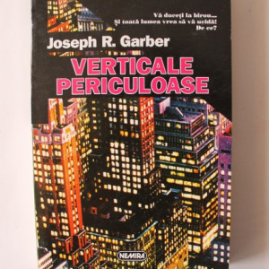 Joseph R. Garber - Verticale periculoase