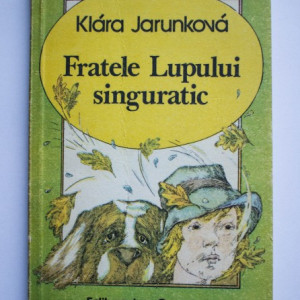 Klara Jarunkova - Fratele lupului singuratic