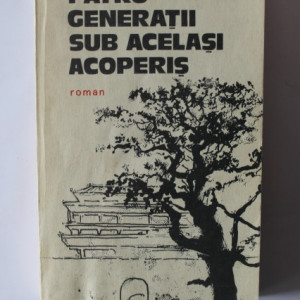 Lao She - Patru generatii sub acelasi acoperis
