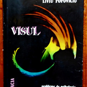 Liviu Popoviciu (coord.) - Visul. Probleme de psihologie, fiziologie si patologie (editie hardcover)