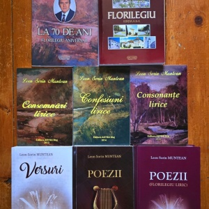 Lot 8 volume Leon Sorin Muntean (I. La 70 de ani. Florilegiu aniversar, II. Consemnari lirice, III. Confesiuni lirice, IV. Consonante lirice, V. Versuri, VI. Florilegiu - volum aniversar, VII. Poezii, VIII. Poezii. Florilegiu liric) (8 vol., cu autograf)