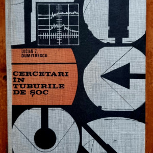 Lucian Z. Dumitrescu - Cercetari in tuburile de soc (editie hardcover)